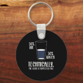 Science Humor Technically The Gl Is Always Full Sh Sleutelhanger (Voorkant)