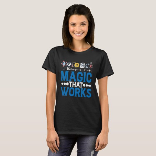 Science Is Magic That Works T-shirt (Voorkant volledig)