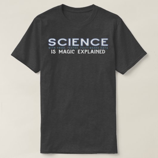 SCIENCE Is Magic Uitgelegd in blauw grijs T-shirt (Design voorkant)