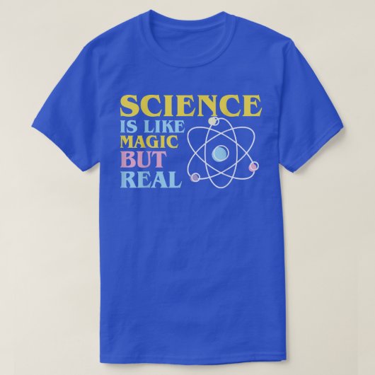 Science It's Like Magic But Real Funny Scientists T-shirt (Design voorkant)