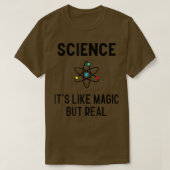 Science it's like Magic but Real Physics Student T T-shirt (Design voorkant)