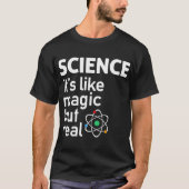 SCIENCE Its Like Magic friend T-shirt (Voorkant)