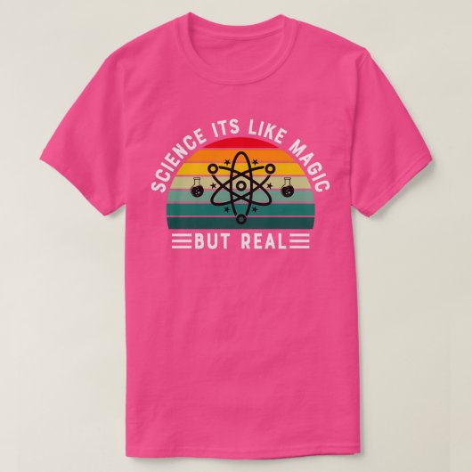 Science Itx27s als magisch maar echt 12 T-shirt (Design voorkant)