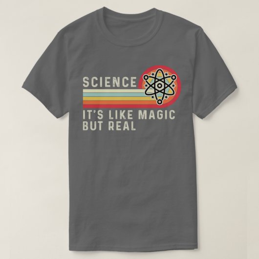 Science Itx27s als magisch maar echt 13 T-shirt (Design voorkant)