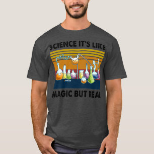 Science Itx27s als magisch maar echt 3 T-shirt