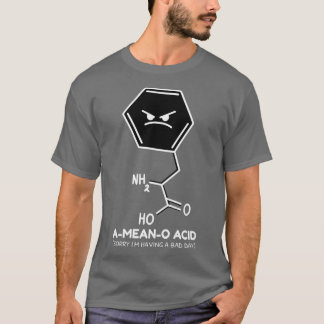 Science Jokes A-Mean-O Acid Science Lover Geek Pre T-shirt