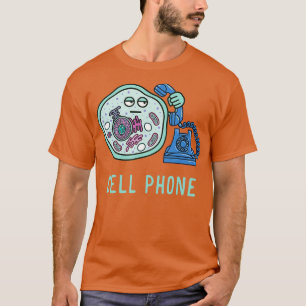 Science Jokes Lover Cell Telefoon Biology Ch T-shirt