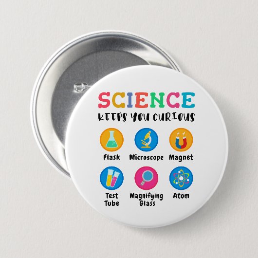 Science keeps you curious ronde button 7,6 cm (Voorkant /achterkant)