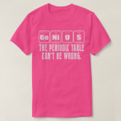 Science Nerd Genius Periodic Table Pun T-shirt (Design voorkant)