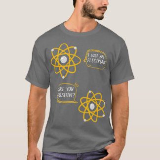 Science Nerd Physics Joke Chemistry Geek Humor T-shirt