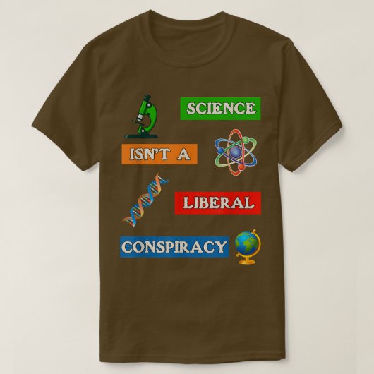 Science Not Liberal Conspiracy Anti-False & Mislea T-shirt (Design voorkant)