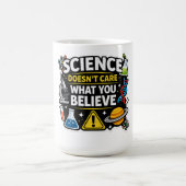 Science Over Belief – Funny Science Quote Design Koffiemok (Center)