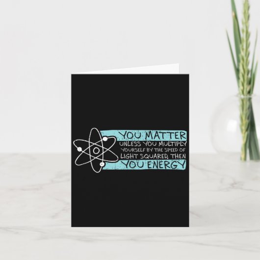 Science Quote Gift, You , You Energy  Kaart (Voorkant)