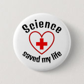 Science saved my life ronde button 5,7 cm (Voorkant)