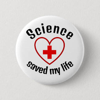 Science saved my life ronde button 5,7 cm