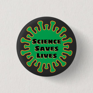 Science Saves Lives - Corona Virus - Covid-19 Ronde Button 3,2 Cm