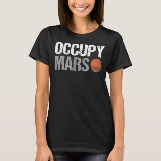 Science Space Occupy Mars Humor Pun Scientist T-shirt (Voorkant)