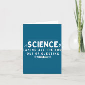 Science Taking The Fun Out Of Guessing Funny Quote Kaart (Voorkant)