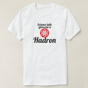 Science Talk Funny T-shirt