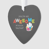 Science Teacher Appreciation Day, Geweldige Ornament (voorkant)