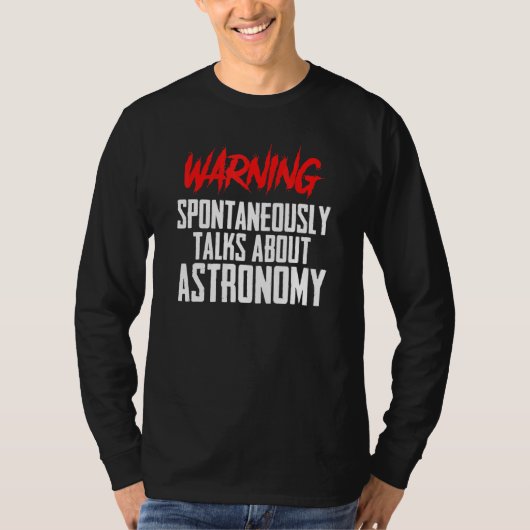 Science Teacher Space Sci Fi Warning Astronomy Quo T-shirt (Voorkant)