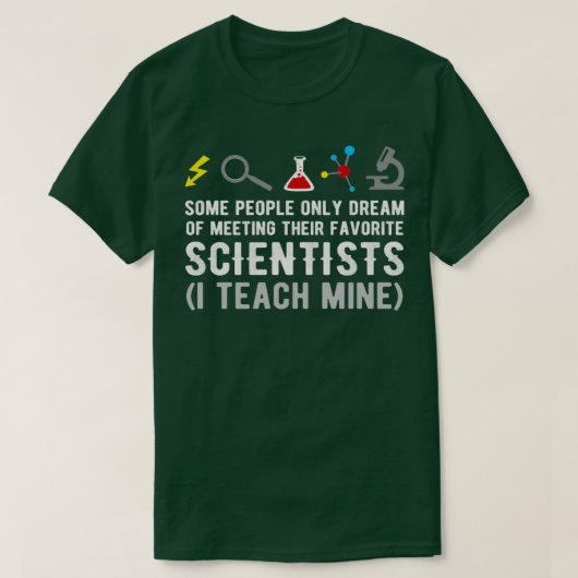 Science Teachers Funny Quote Scientist Physic Gag T-shirt (Design voorkant)