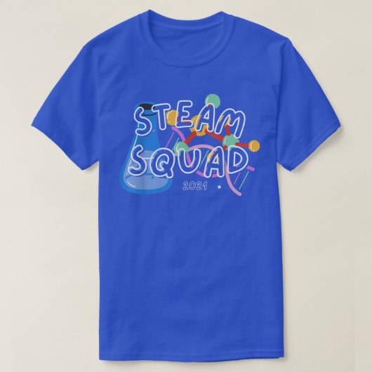 Science Team STEAM SQUAD Teacher Student Technolog T-shirt (Design voorkant)