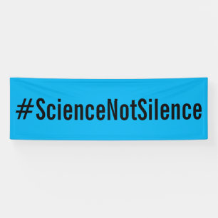 #ScienceNotSilence Politiek protest March Blue Spandoek