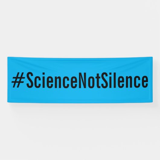 #ScienceNotSilence Politiek protest March Blue Spandoek (Horizontaal)