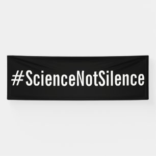 #ScienceNotSilence Politieke Protest Maart Spandoek