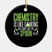 Scientist Gift | Chemie is als koken Keramisch Ornament (Voorkant)