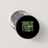 Scientist Gift | Chemie is als koken Ronde Button 3,2 Cm (Voorkant /achterkant)