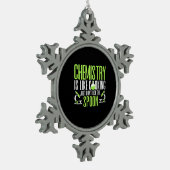 Scientist Gift | Chemie is als koken Tin Sneeuwvlok Ornament (Links)