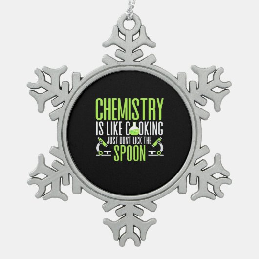 Scientist Gift | Chemie is als koken Tin Sneeuwvlok Ornament (Voorkant)