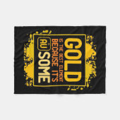 Scientist Gift | Goud is het beste element Fleece Deken (Voorkant (Horizontaal))