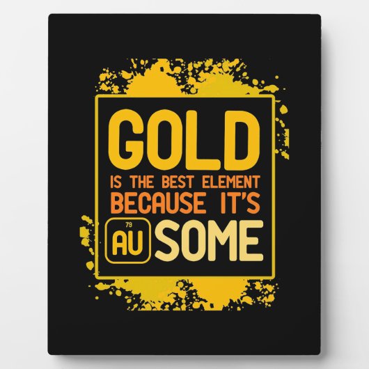 Scientist Gift | Goud is het beste element Fotoplaat (Voorkant)
