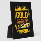 Scientist Gift | Goud is het beste element Fotoplaat (Zijkant)