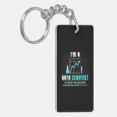 Scientist Gift | I Am A Data Scientist Sleutelhanger (Voorkant Links)