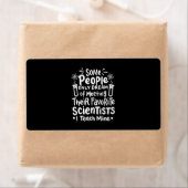 Scientist Gift | I Leer favoriete wetenschappers Etiket (Insitu)