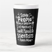 Scientist Gift | I Leer favoriete wetenschappers Latte Mok (Voorkant)