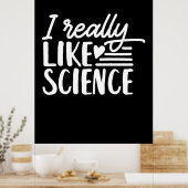 Scientist Gift | Ik hou echt van wetenschap Poster (Keuken)
