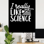 Scientist Gift | Ik hou echt van wetenschap Poster (Thuiskantoor)