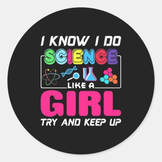 Scientist Gift | Ik weet dat ik wetenschap als een Ronde Sticker (Voorkant)