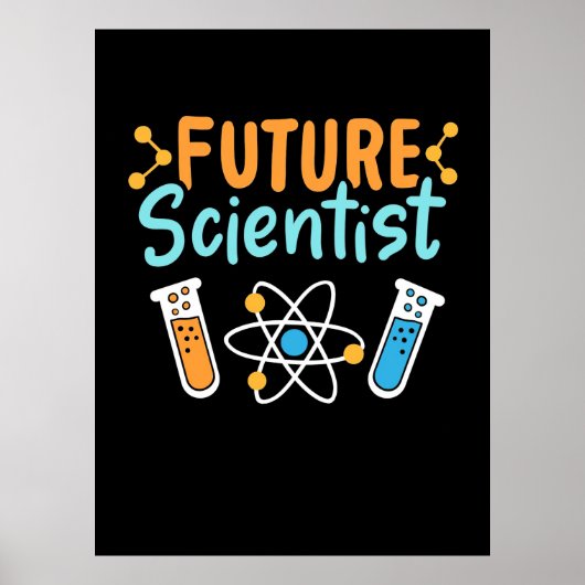 Scientist Gift | Toekomstige wetenschappers Poster (Voorkant)