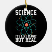 Scientist Gift | Wetenschap is als een Magisch Keramisch Ornament (Voorkant)