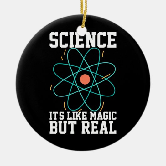 Scientist Gift | Wetenschap is als een Magisch Keramisch Ornament (Voorkant)