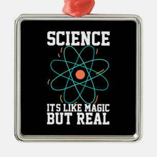 Scientist Gift   Wetenschap is als een Magisch Metalen Ornament