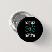Scientist Gift | Wetenschap is als een Magisch Ronde Button 3,2 Cm (Voorkant /achterkant)