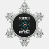 Scientist Gift | Wetenschap is als een Magisch Tin Sneeuwvlok Ornament (Voorkant)