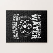 Scientist Gift | Wetenschappers als u van water ho Legpuzzel (Horizontaal)